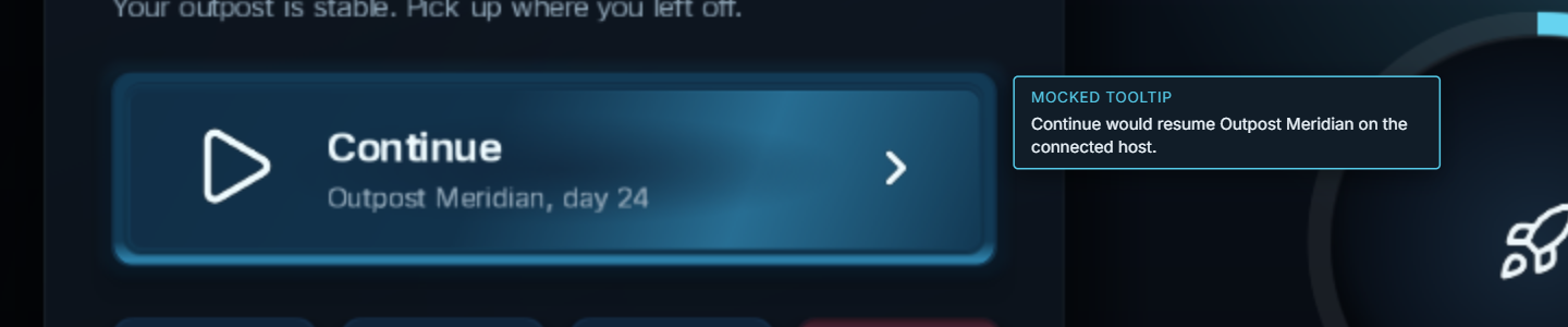 Preview showing the Continue button with a Studio-drawn MOCKED TOOLTIP overlay reading Continue would resume Outpost Meridian on the connected host